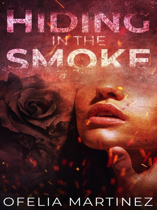 Title details for Hiding in the Smoke by Ofelia Martinez - Available